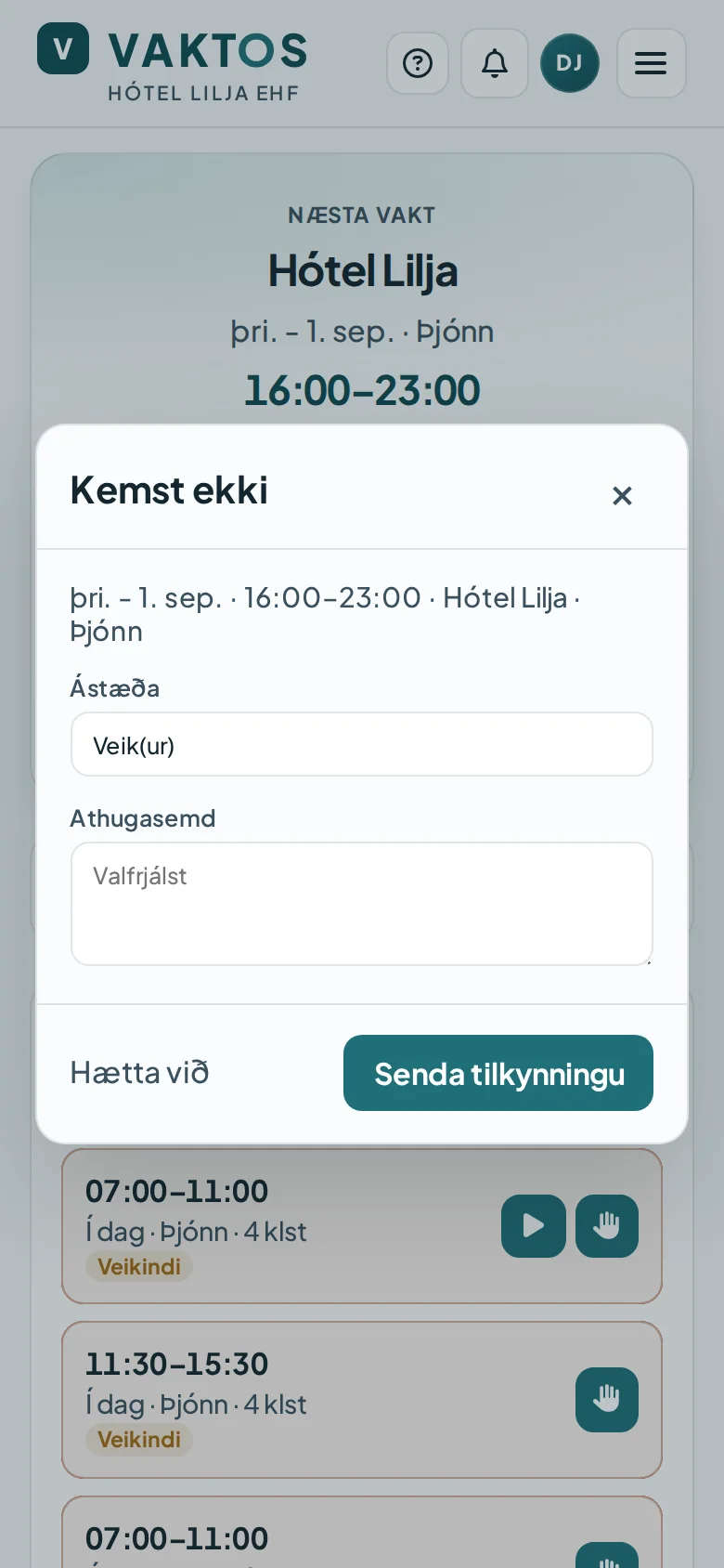 Tilkynningin Kemst ekki í Vaktos með vakt, ástæðu og valfrjálsri athugasemd