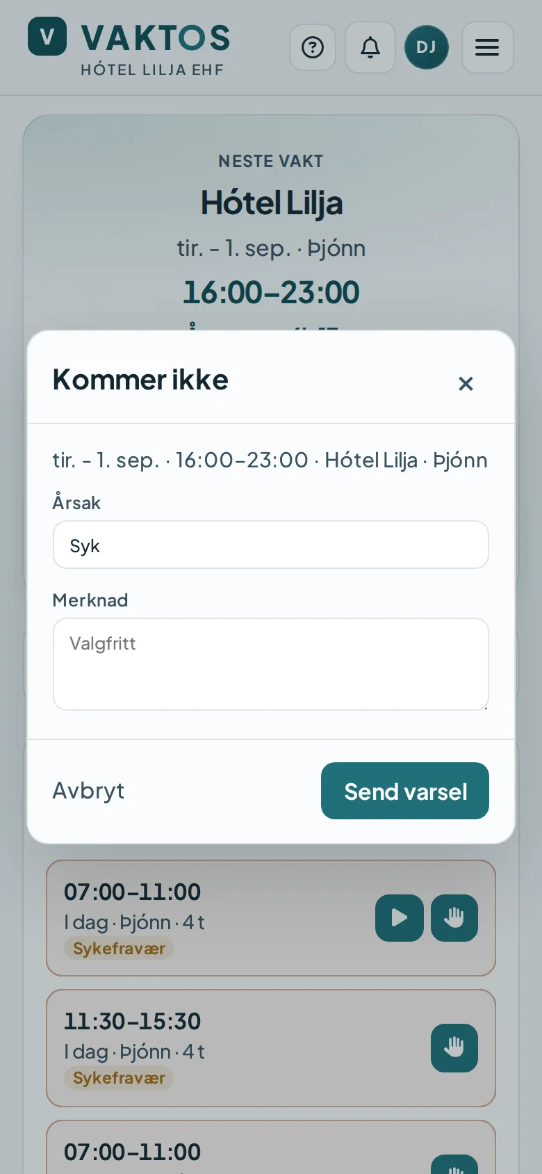 Skjema for «Kommer ikke» med kommende vakt, årsak og valgfri merknad.